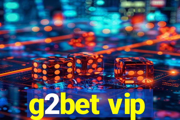 g2bet vip